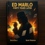 Ed Marlo 40 Years Later by Randy Wakeman and Kevin Kelley