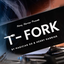 T-Fork by Magician Go & Henry Harrius