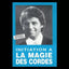 Initiation à la Magie des Cordes