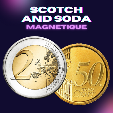Scotch and Soda Magnétique (2 Euros et 50 centimes)