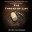 The Thread of Life LITE (Gimmicks and Online Instructions) by Wayne Dobson and Alan Wong - Trick
