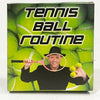 Sponge Tennis Ball Routine