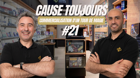 Cause Toujours - #21 La commercialisation d'un tour de Magie