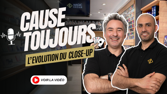CAUSE TOUJOURS #20 - L’évolution du Close Up