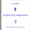 Acting for Magicians by Murphy's Manufacturing - Book