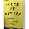 Trucs et pépins - livre rare