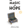 The Magic of Hope by Robert E. Neale and Lawrence Hass