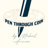 Pen Through Coin
