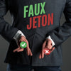 Faux Jetons (Chips Of Truth)