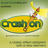 CRASH ON (Gimmicks and Online Instructions) by Gustavo Raley - Trick