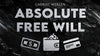 Absolute Free Will