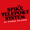 Spike Teleport System