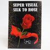 Super Visual Silk To Rose