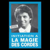 Initiation à la Magie des Cordes
