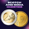 Scotch and Soda Magnétique (Euros)