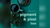 Pigment & Pixel 2.0 von Abhinav Bothra eBook Download