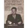 Legendary Magic Ross Bertram- #2 video DOWNLOAD