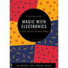 Magic With Electronics by Julio Caso de los Cobos Fidalgo - Book