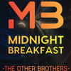 midnight breakfast the other brothers