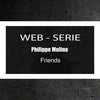 WEB SERIE MOLINA AND FRIENDS - SAISON 1