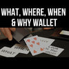 What, Where, When and Why Wallet